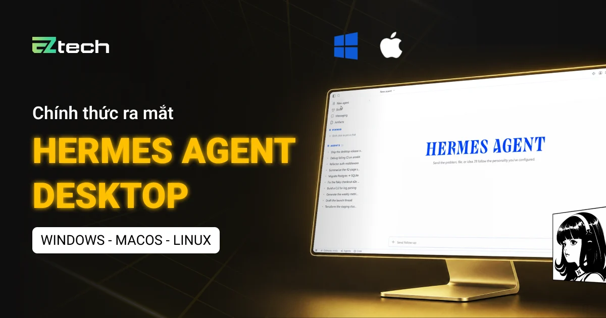 Hermes Agent Desktop chính thức ra mắt
