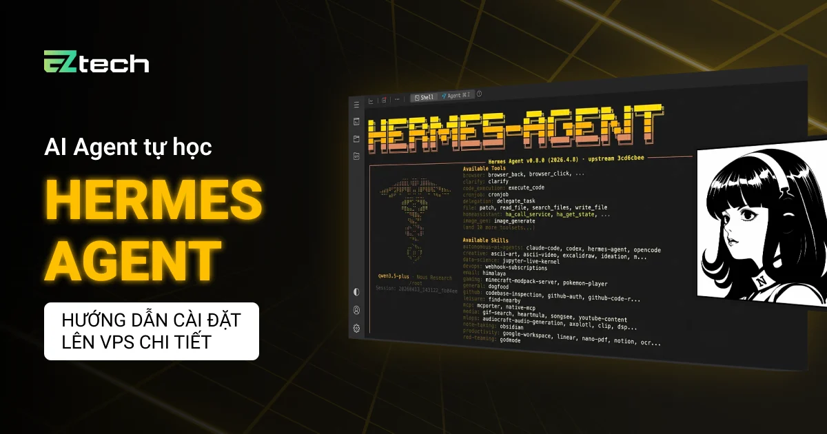 Hermes Agent là gì - Hướng dẫn cài AI Agent tự học trên VPS