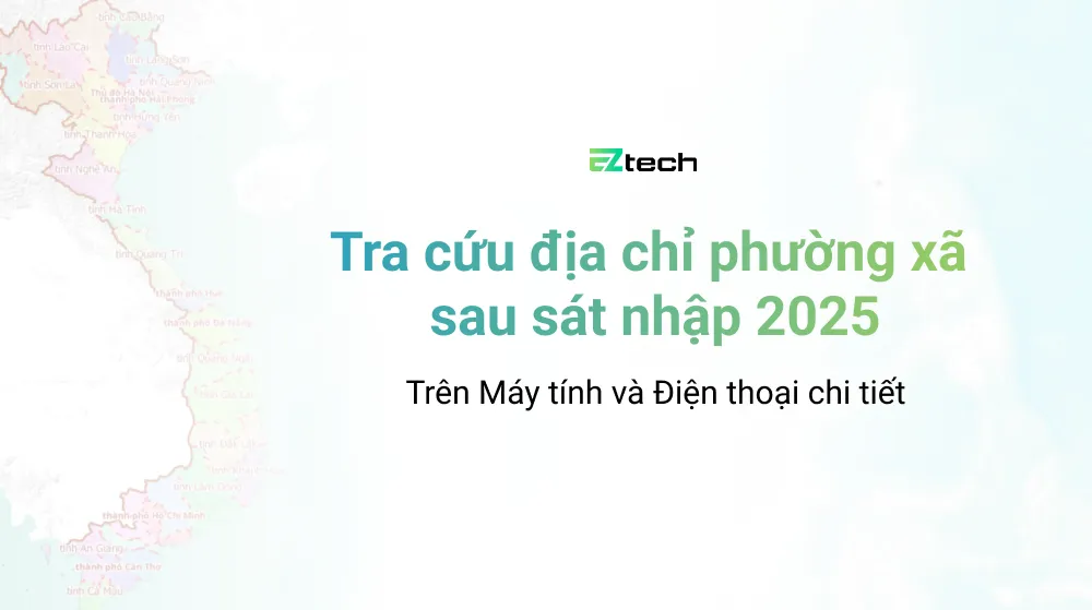 tra cuu dia chi moi sau sap nhap 2025